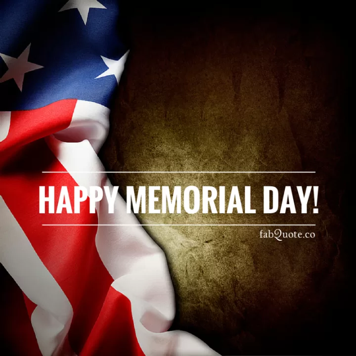 "Happy Memorial Day!"