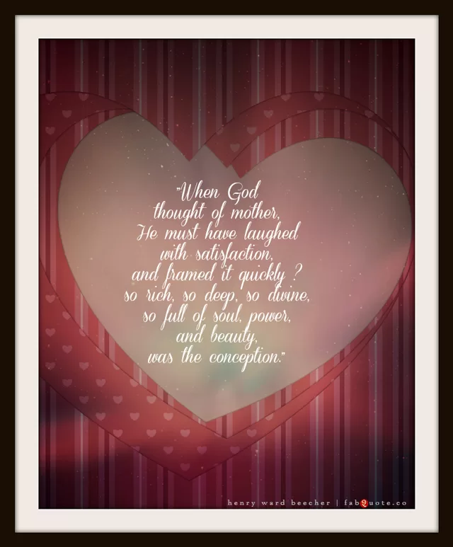 Henry Ward Beecher - Mother