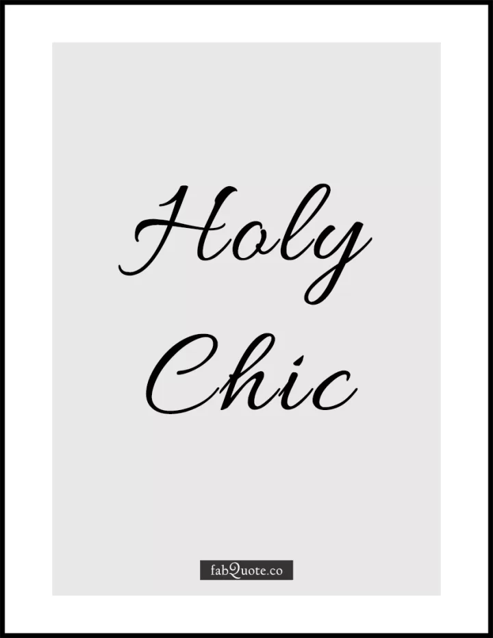 "Holy Chic"