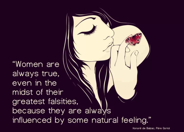 Honoré de Balzac - Women are always true