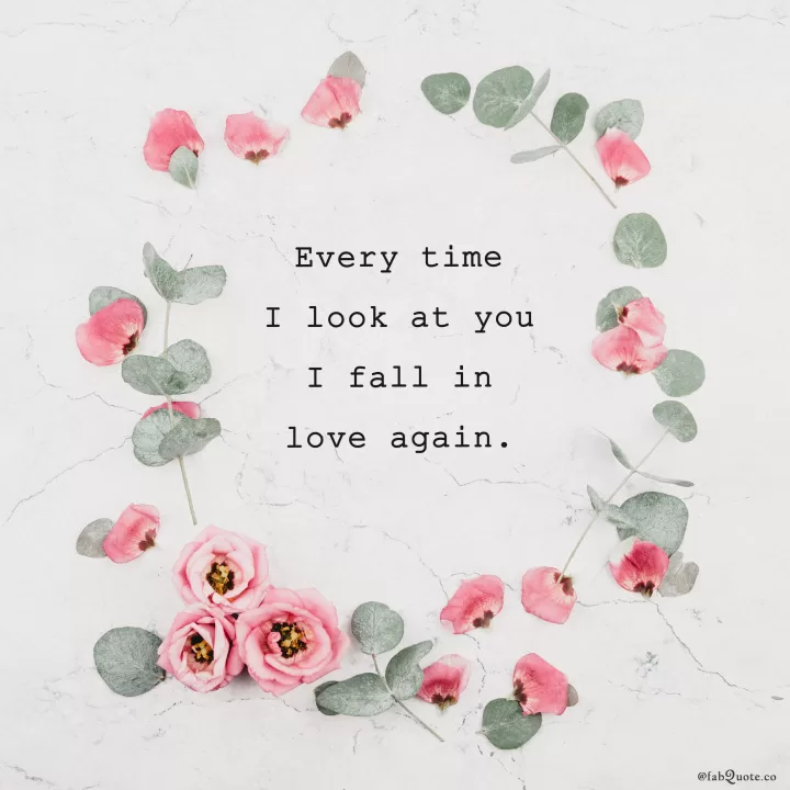 "I fall in love again"