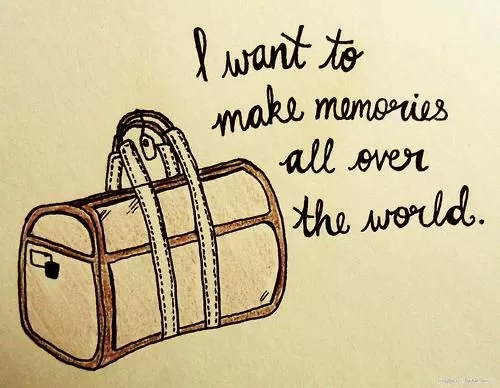 "I want to make memories all over the world"