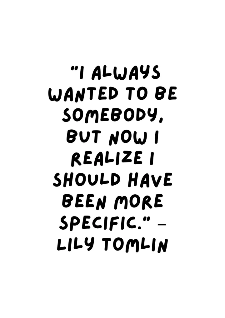Lily Tomlin "I Wanted to Be Somebody"
