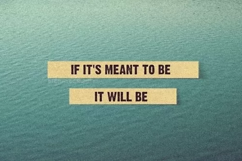 If it's meant to be