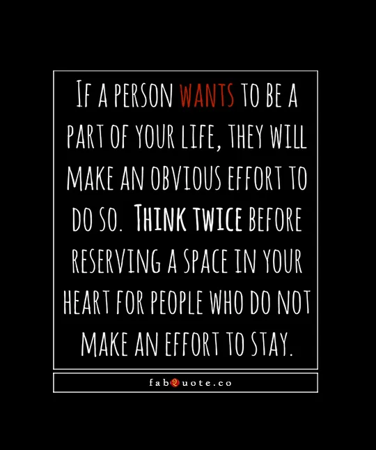 "If a person wants to be a part of your life"