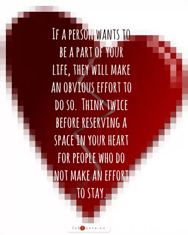 "If a person wants to be in your life"