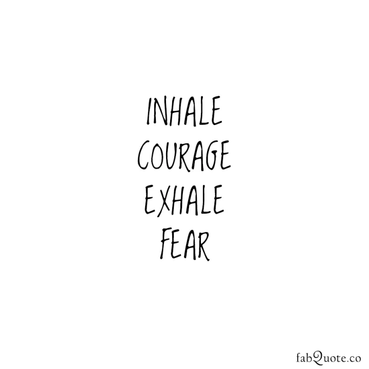 #courage #fear