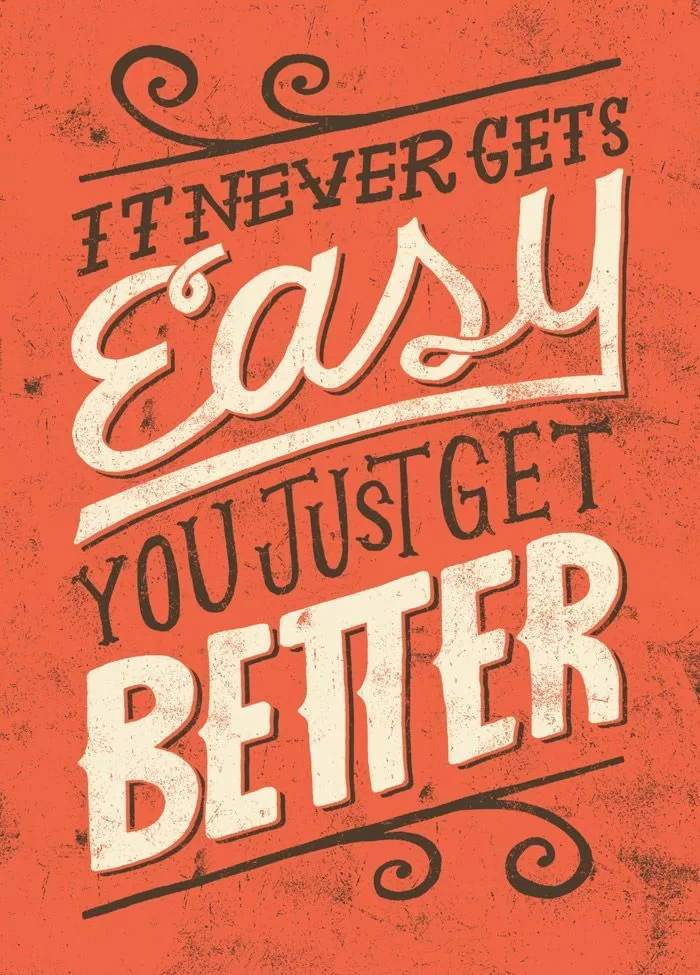 "It never gets easy"