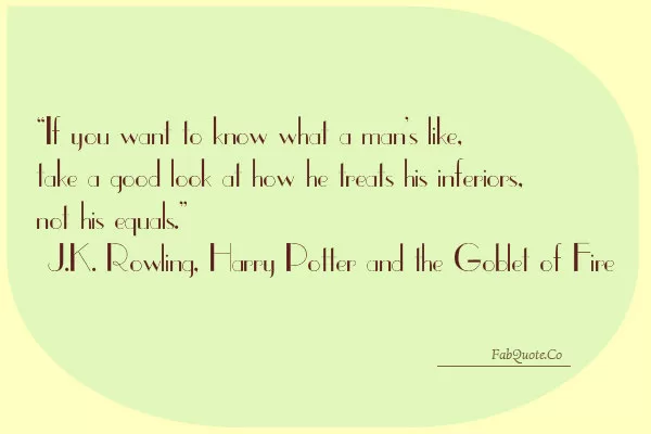 J K Rowling -" What's a man like"
