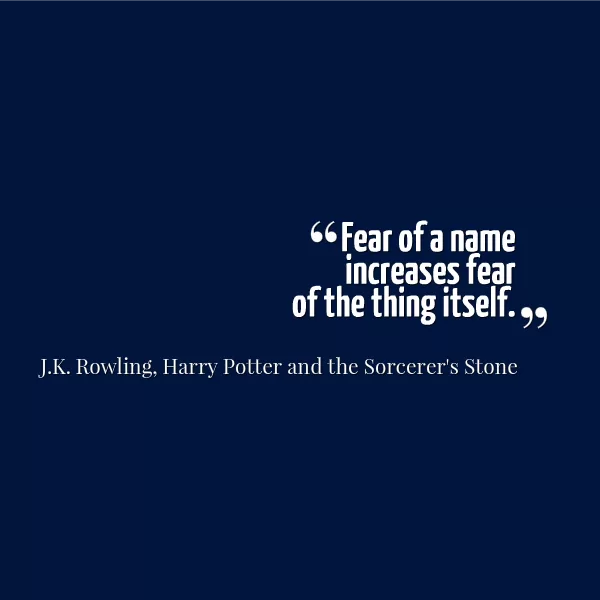 J.K. Rowling, Harry Potter and the Sorcerer's Stone "Fear"