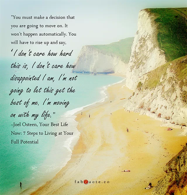 Joel Osteen "Make the decision to move on"