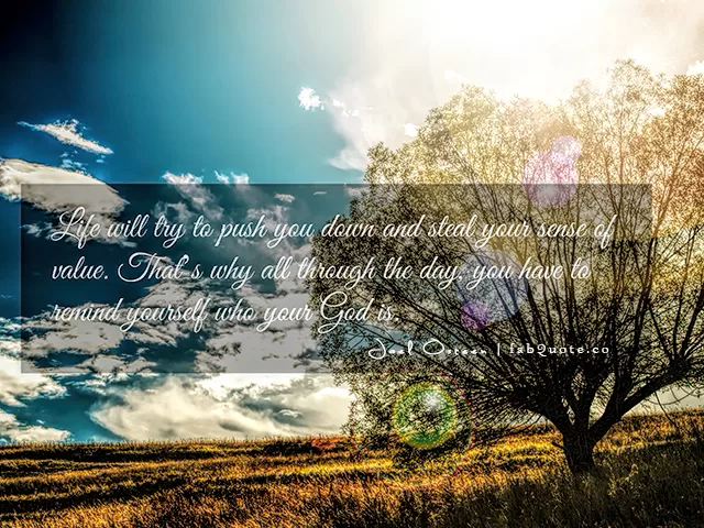 Joel Osteen "Remind yourself who your God is"