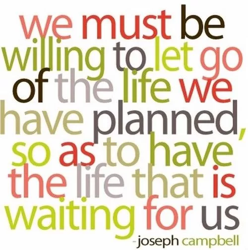 Joseph Campbell - The life we have planned