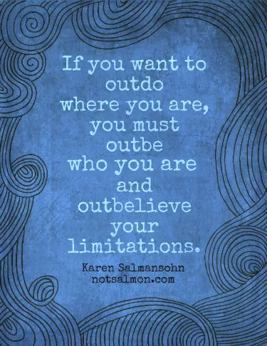 Karen Salmansohn - Outbelieve your limitations