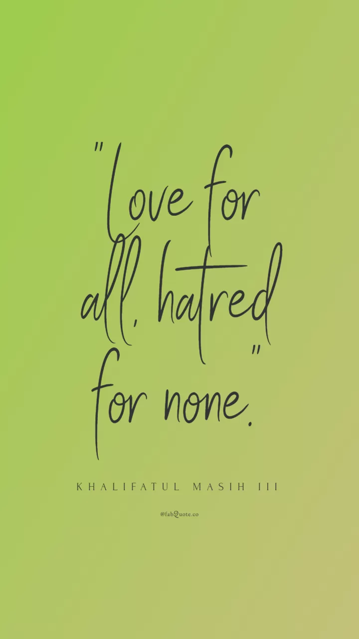 Khalifatul Masih III "Love for all"