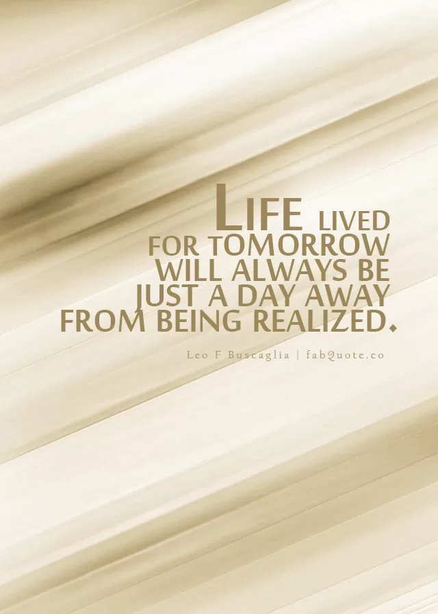 Leo F.  Buscaglia "Life"