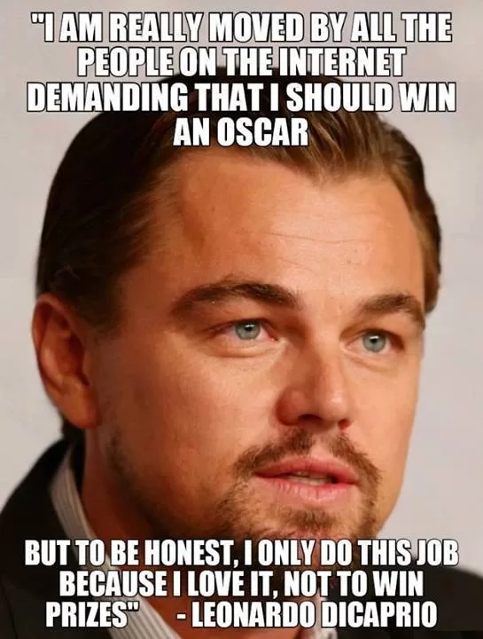 Leonardo diCaprio "I do this job because I love it"