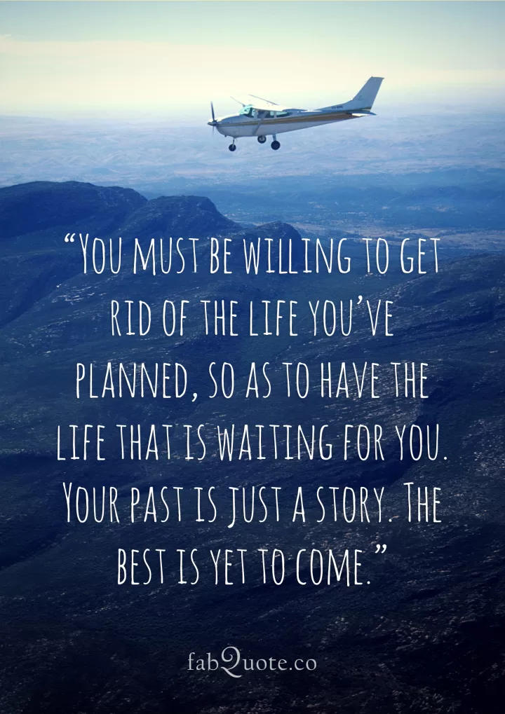 "The best is yet to come"