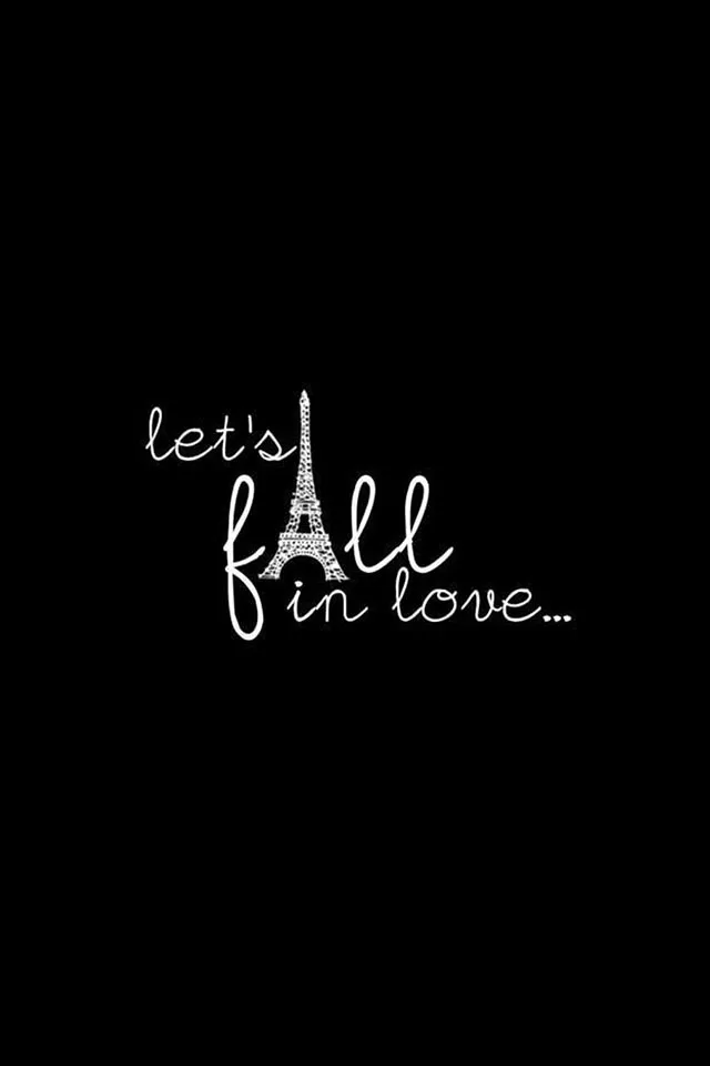"Let's fall in love"