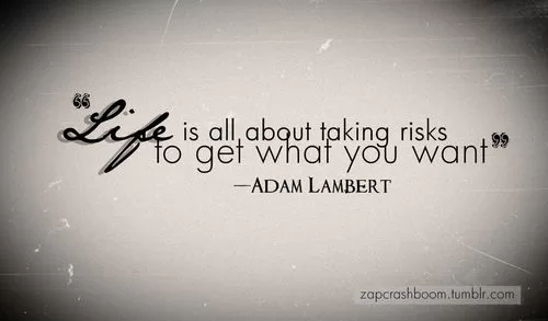 Adam Lambert - "Life is about taking risks"