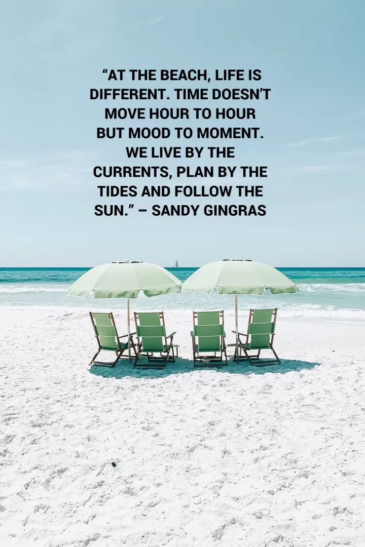 Sandy Gingras  “At the beach, life is different"