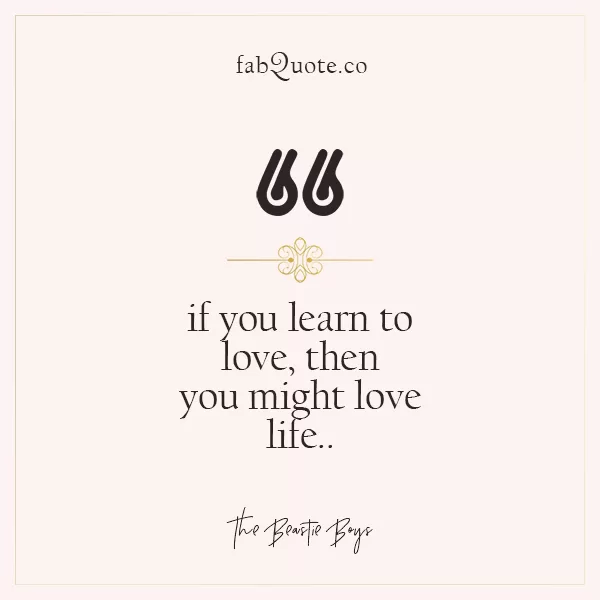 Life and Love Quote