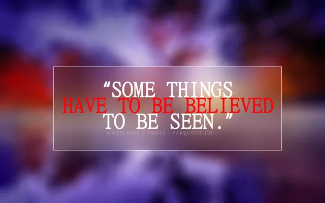 Madeleine L'Engle - Some things have to be believed