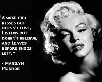 Marilyn Monroe - "A wise girl"