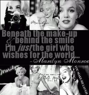 Marilyn Monroe - "Just a girl who wishes for the world"