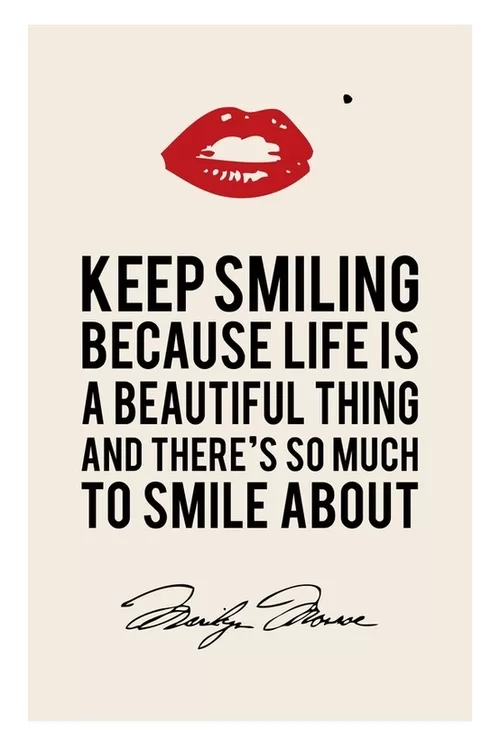 Marilyn Monroe "Keep smiling"