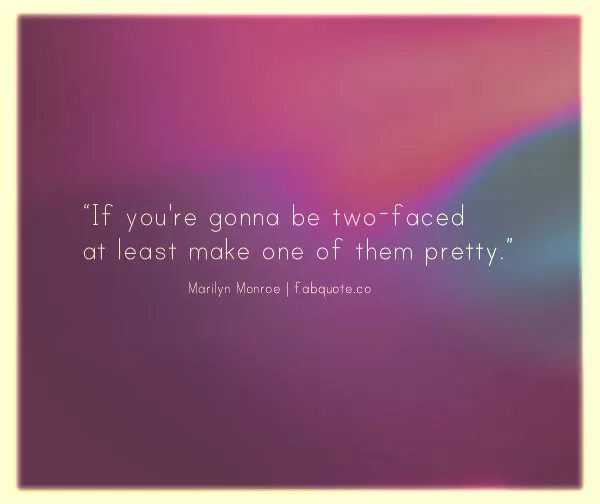 Marilyn Monroe - "Two-faced"
