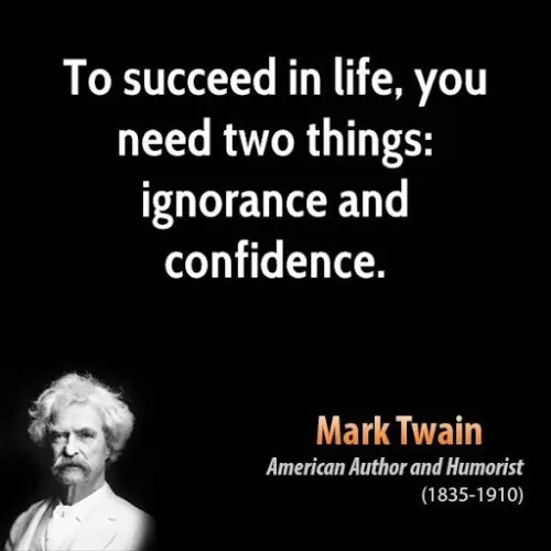 Mark Twain "To succeed in life"