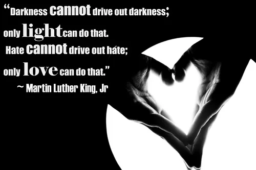 Martin Luther King Jr "Light and Love"