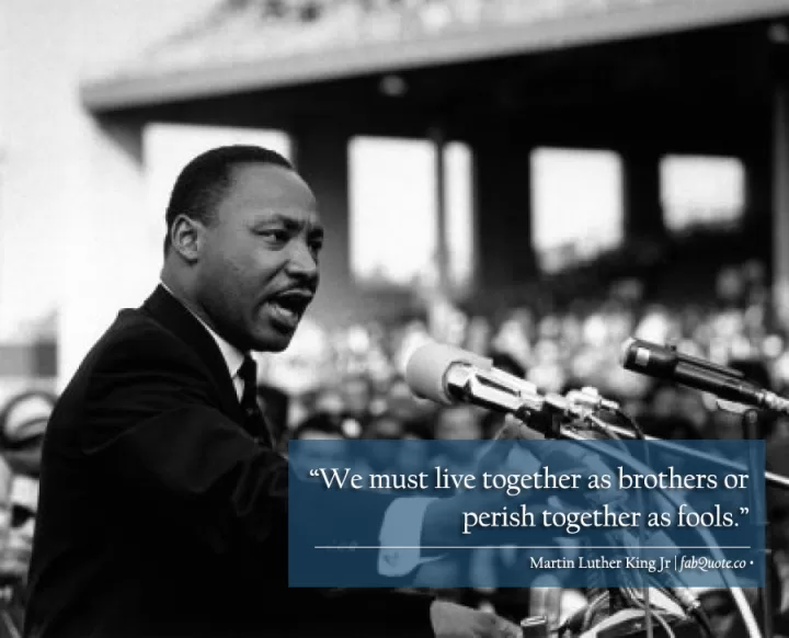 Martin Luther King Jr - We must live together as brothers