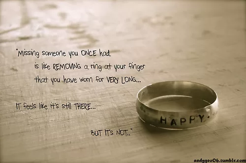 Missing someone you once had