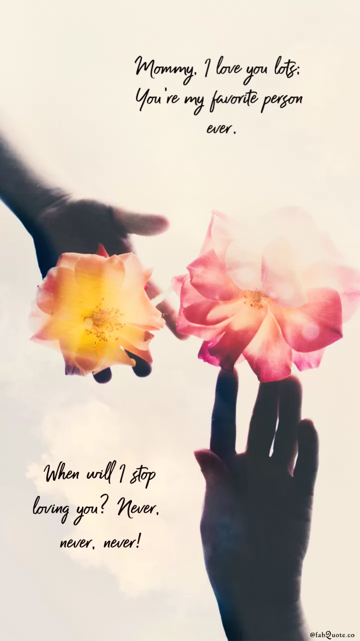 Joanna Fuchs "Mommy, I love you lots"