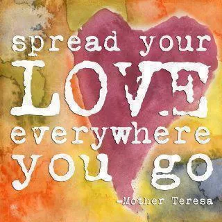 Mother Teresa - Spread your love