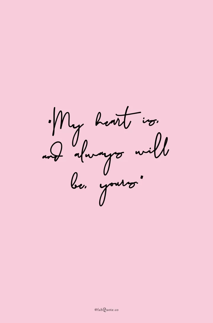 "My heart is yours"