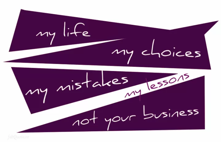 My life is not your business