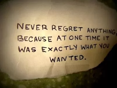 Never Regret Anything