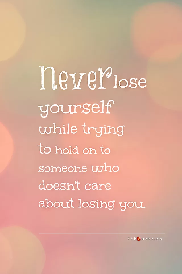"Never lose yourself"