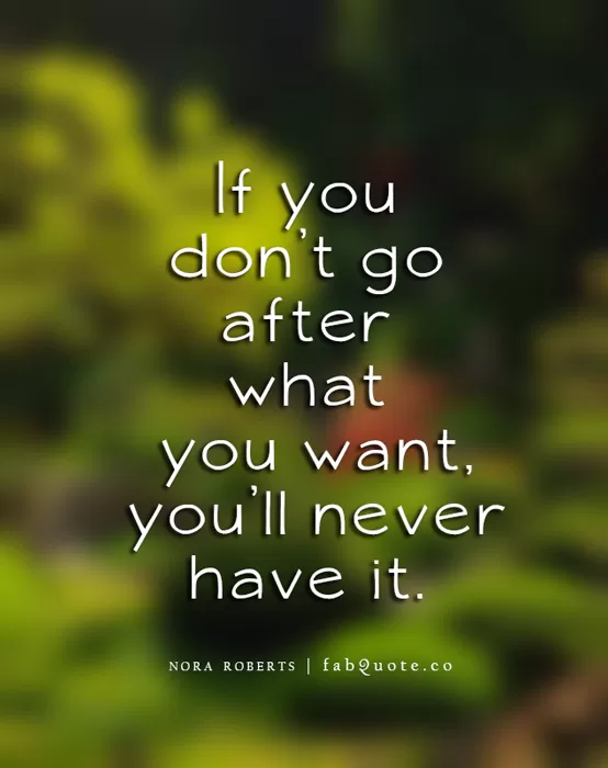 Nora Roberts - Go after what you want