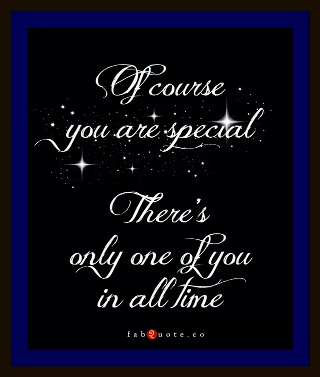 You are Special