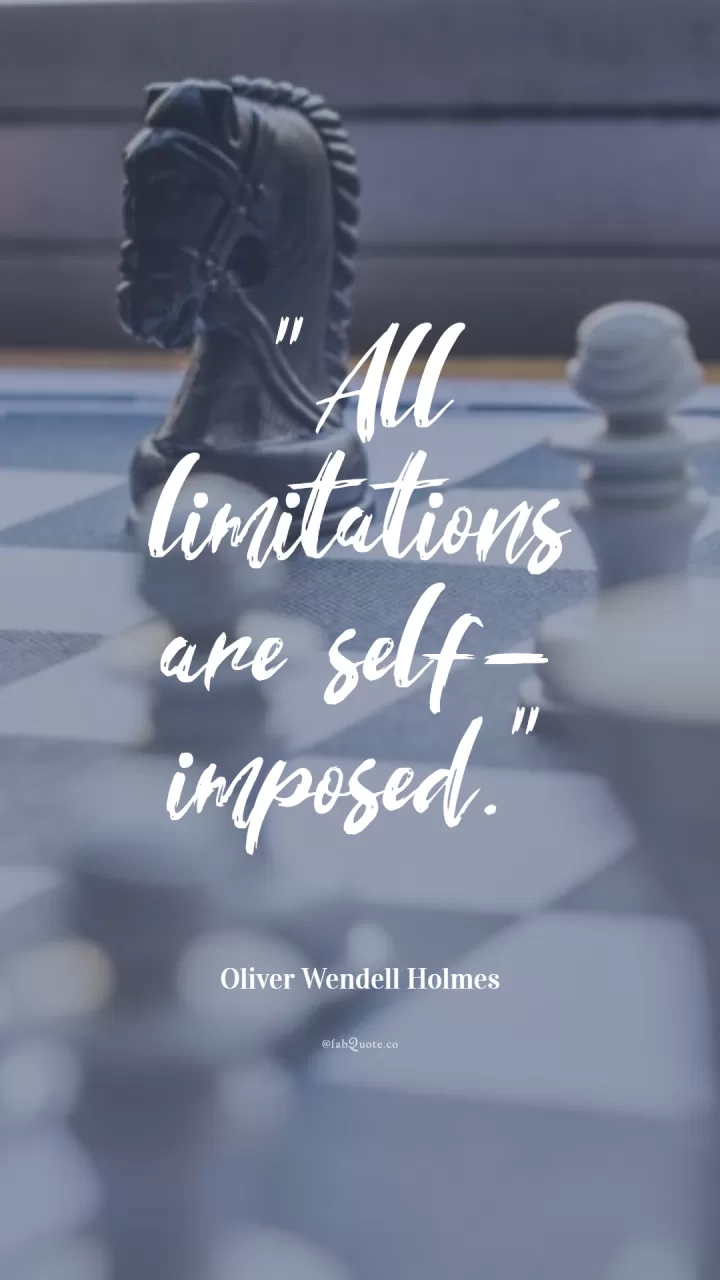 Oliver Wendell Holmes "Limitations"