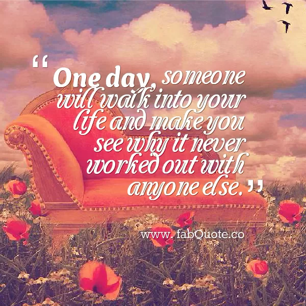 "One day you will find true love"