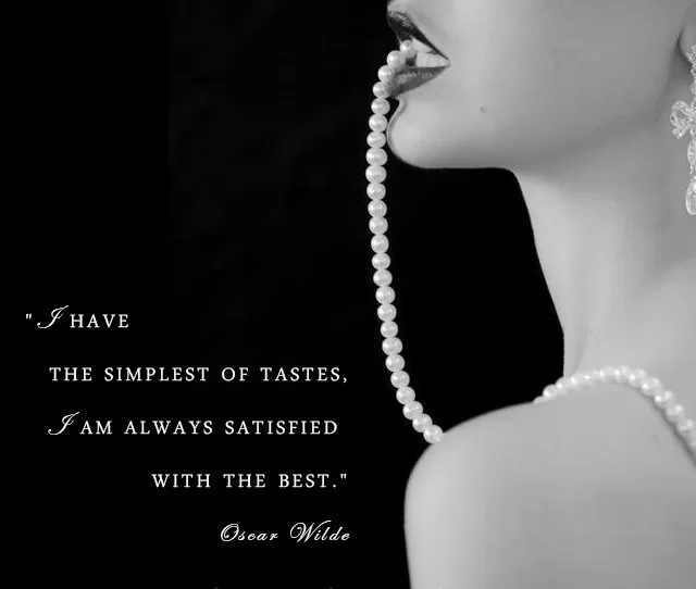 Oscar Wilde "Satisfied with the Best"