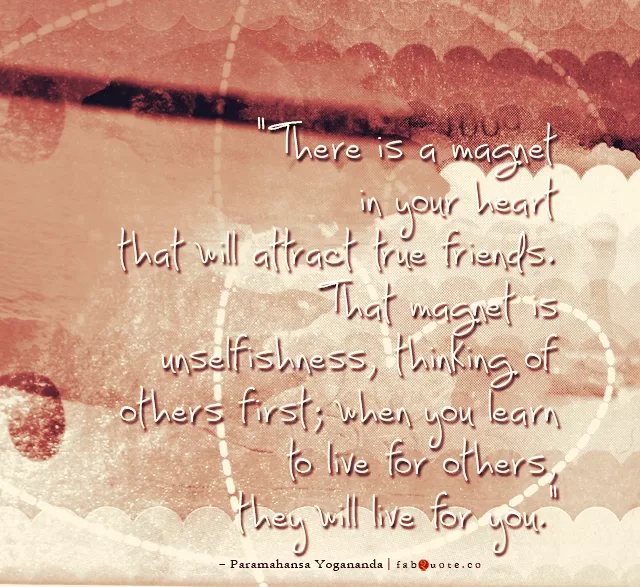 Paramahansa Yogananda "Unselfishness" Paramahansa Yogananda "Unselfishness"