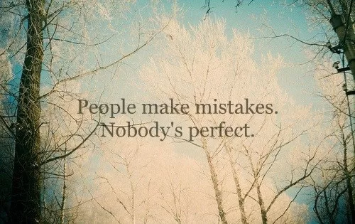 People make mistakes