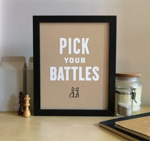 Pick your battles
