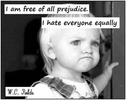 Free of Prejudice by W.C. Fields 